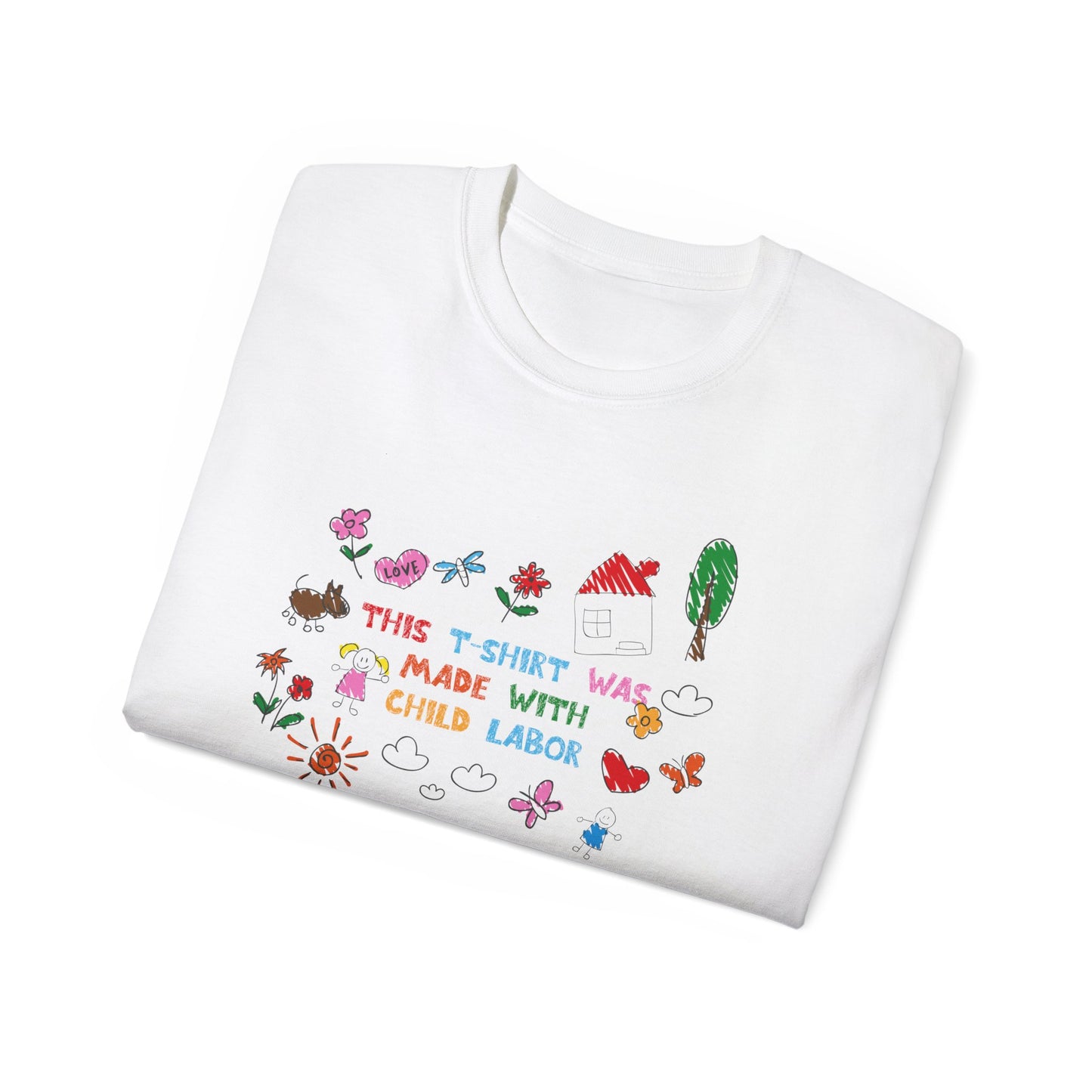 This T-shirt Was Made By Child Labour