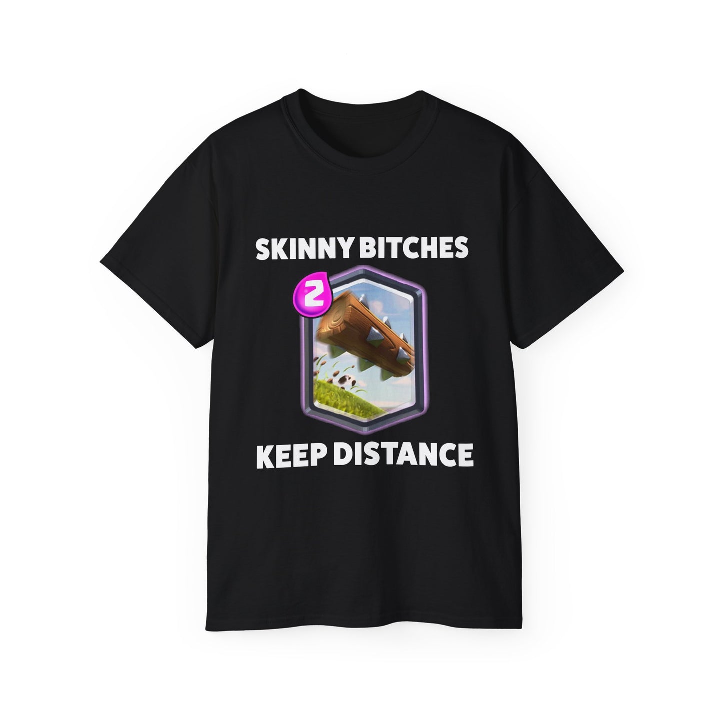 Skinny Bitches Keep Distance T-Shirt