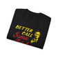 Better Call Some Bitches T-shirt (USA)