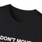 Don't Move I'm Edging T-shirt