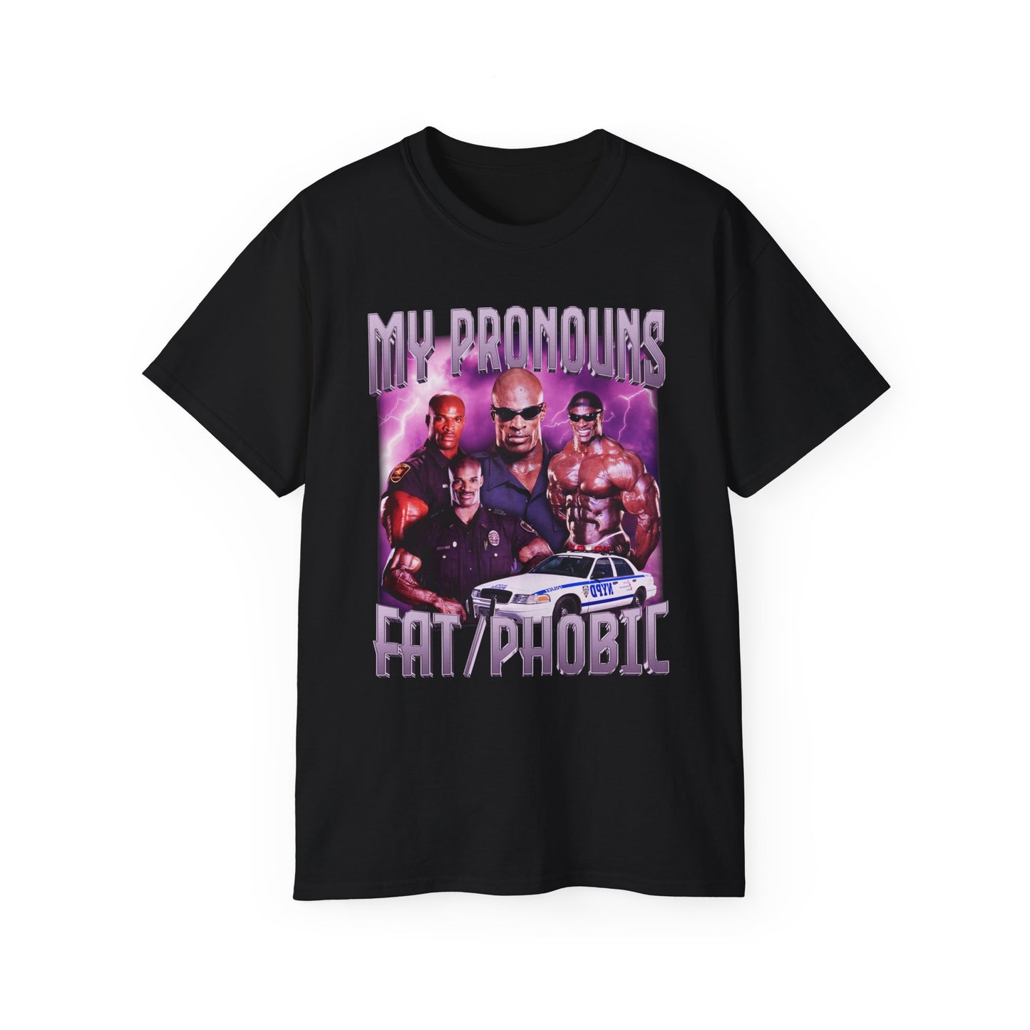 My Pronouns: Fat/Phobic T-shirt